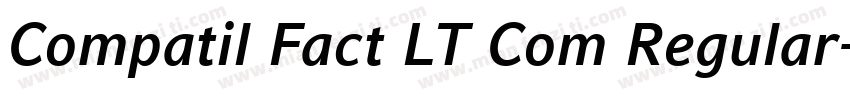 Compatil Fact LT Com Regular字体转换
